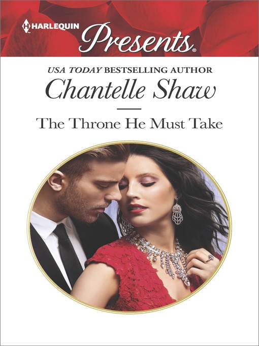 Title details for The Throne He Must Take by Chantelle Shaw - Available
